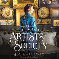 The Fifth Avenue Artists Society: A Novel - Joy Callaway
