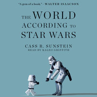 The World According to Star Wars - Cass R. Sunstein