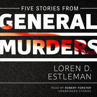 Five Stories from General Murders - Loren D. Estleman