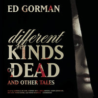 Different Kinds of Dead, and Other Tales - Ed Gorman