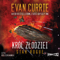 Star Rogue - tom 1 - Król złodziei - Evan Currie