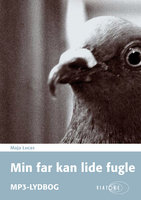 Min far kan lide fugle - Maja Lucas