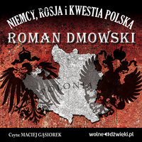 Niemcy, Rosja i kwestia Polska - Roman Dmowski