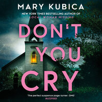 Don't You Cry - Mary Kubica