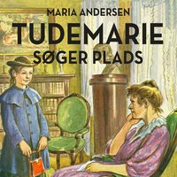 Tudemarie søger plads - Maria Andersen