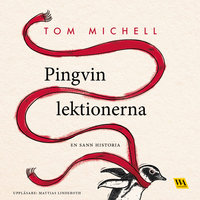 Pingvinlektionerna - Tom Michell