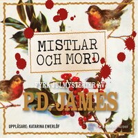 Mistlar och mord : fyra julmysterier - P. D. James, P.D. James