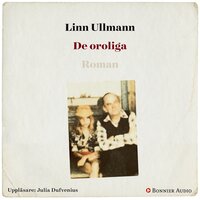 De oroliga - Linn Ullmann