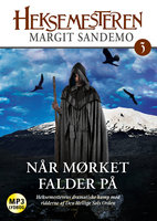 Heksemesteren 03 - Når mørket falder på - Margit Sandemo