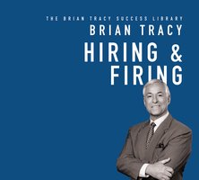Hiring & Firing: The Brian Tracy Success Library - Brian Tracy