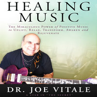 Healing Music - Joe Vitale