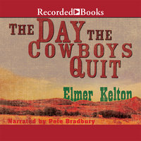The Day the Cowboys Quit - Elmer Kelton