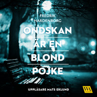 Ondskan är en blond pojke - Fredrik Hardenborg