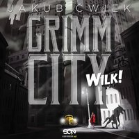 Grimm City. Wilk - Jakub Ćwiek.