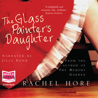 The Glass Painter's Daughter - Rachel Hore