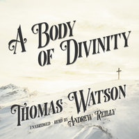A Body of Divinity - Thomas Watson