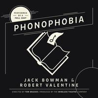Phonophobia - Robert Valentine, Jack Bowman