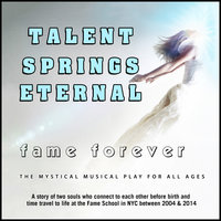 Talent Springs Eternal: Fame Forever - David De Silva