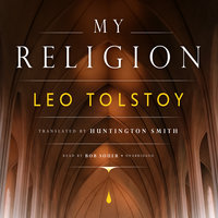 My Religion - Leo Tolstoy