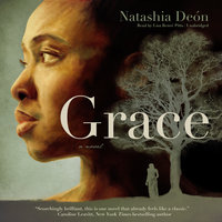 Grace: A Novel - Natashia Deón