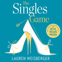 The Singles Game - Lauren Weisberger