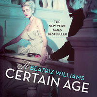 A Certain Age - Beatriz Williams