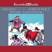 Freddy Goes to the North Pole - Walter R. Brooks