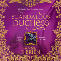 The Scandalous Duchess - Anne O'Brien