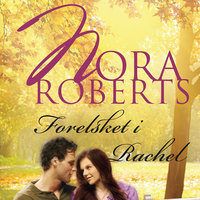 Forelsket i Rachel - Nora Roberts