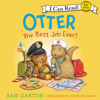 Otter: The Best Job Ever! - Samuel Garton