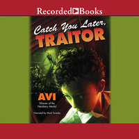 Catch You Later, Traitor - Avi
