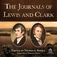 The Journals of Lewis and Clark: Excerpts from The History of the Lewis and Clark Expedition - Nicholas Biddle