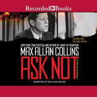 Ask Not - Max Allan Collins