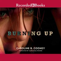 Burning Up - Caroline B. Cooney