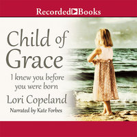 Child of Grace - Lori Copeland