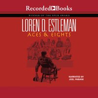 Aces & Eights: The Legend of Wild Bill Hickok - Loren D. Estleman