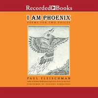 I Am Phoenix: Poems for Two Voices - Paul Fleischman