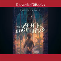 The Zoo at the Edge of the World - Eric Kahn Gale