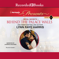 Behind the Palace Walls - Lynn Raye Harris