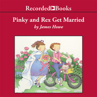 Pinky and Rex Get Married - James Howe
