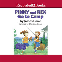 Pinky and Rex Go to Camp - James Howe