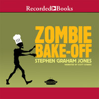 Zombie Bake-Off - Stephen Graham Jones