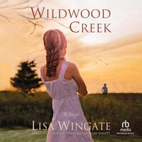 Wildwood Creek - Lisa Wingate