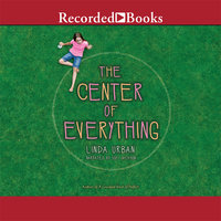 The Center of Everything - Linda Urban