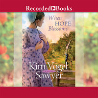 When Hope Blossoms - Kim Vogel Sawyer