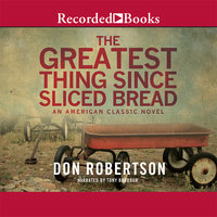 The Greatest Thing Since Sliced Bread - Don Robertson