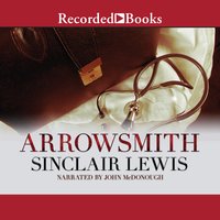 Arrowsmith: Pulitzer Prize Novel - Sinclair Lewis
