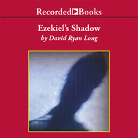 Ezekiel's Shadow - David Ryan Long