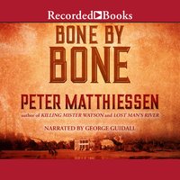 Bone by Bone - Peter Matthiessen