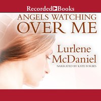 Angels Watching Over Me - Lurlene McDaniel